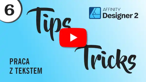 Affinity Designer. Tips Tricks. Praca z fontami. Edycja tekstu. Porady