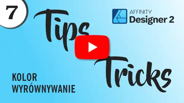 Affinity Designer 2. Tips Tricks. Praca z kolorem i wyrównywanie obiektów.